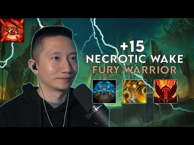 Necrotic Wake +15 - Fury Warrior - War Within Season 1