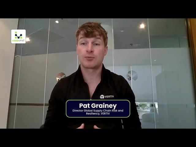 Pat Grainey, Vertiv 2nd Annual Supply Chain Risk and Resilience Forum.