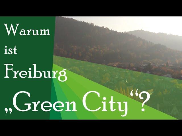 Warum ist Freiburg eine "Green City"?