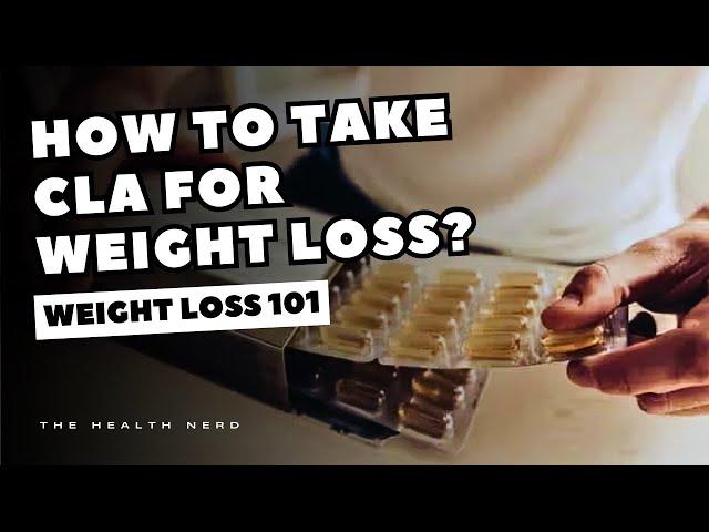 How to Take CLA (Conjugated Linoleic Acid) for Reducing Body Fat