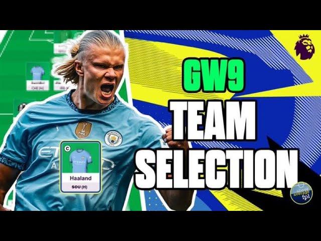 GW9 Team Selection | TRIPLE CAPTAIN HAALAND? | Fantasy Premier League Tips 24/25