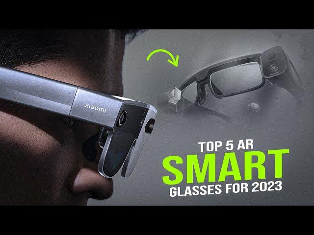 Top 5 AR Smart Glasses for 2023