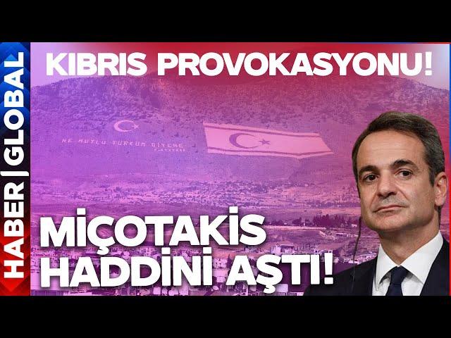 Miçotakis'in Kıbrıs Konuşmasında Skandal İfadeler!