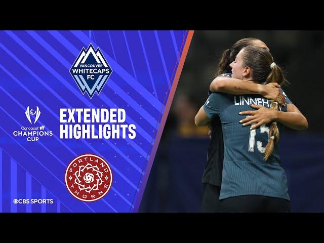 Vancouver Whitecaps vs. Portland Thorns: Extended Highlights | Concacaf Women's Champions League