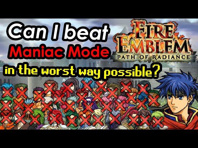 How to beat Fire Emblem 9 Maniac Mode in the worst way possible