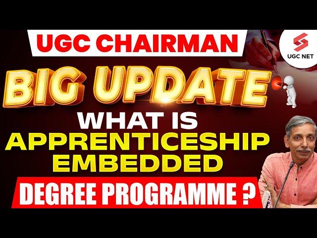 UGC NET Update | What is Apprenticeship Embedded Degree Programme ? | By Heena Ma'am