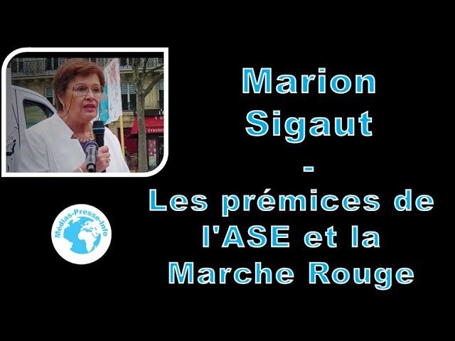 Marion Sigaut : Les prémices de l'ASE et la Marche Rouge