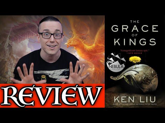 The Grace of Kings by Ken Liu is EXCELLENT - No Spoiler Review (Book One The Dandelion Dynasty)