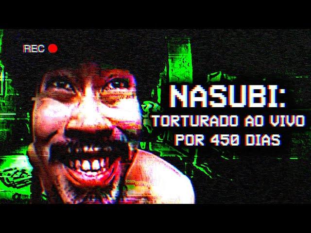 Nasubi: Torturado Ao Vivo Por 450 Dias