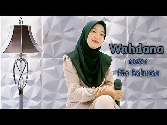 WAHDANA Cover By RIA RAHMAN RR Official