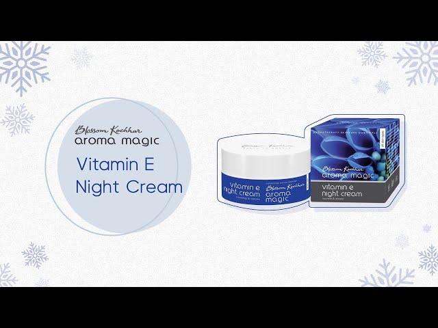 Vitamin E Night Cream | Blossom Kochhar Aroma Magic |