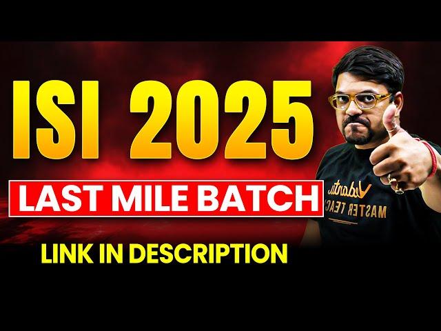 ISI 2025 - The Last Mile Batch | Enroll Now | ISI Kolkata | Harsh Sir