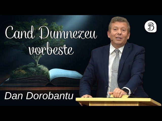 Dan Dorobantu | Cand Dumnezeu vorbeste | Betel Reus |