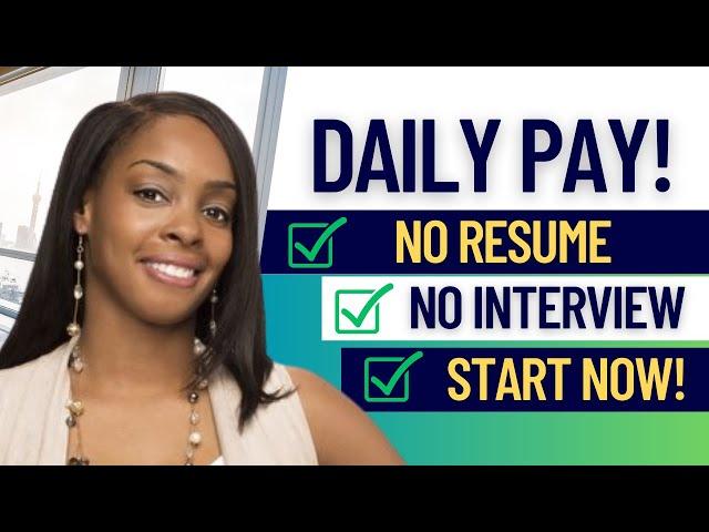 4 FAST HIRE WORK FROM HOME JOBS (GET PAID DAILY, NO RESUME, NO INTERVIEW, NO EXPERIENCE)