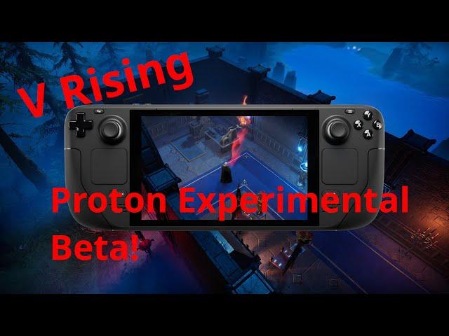 V Rising on Steam Deck and Linux HOWTO (Proton Experimental Beta)