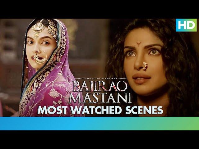 Bajirao Mastani - Most Watched Scenes - Ranveer Singh, Deepika Padukone & Priyanka Chopra