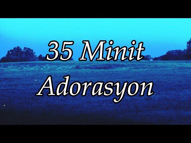 35 Minit Adorasyon