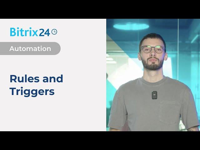 Automation Rules And Triggers | Bitrix24 Automation