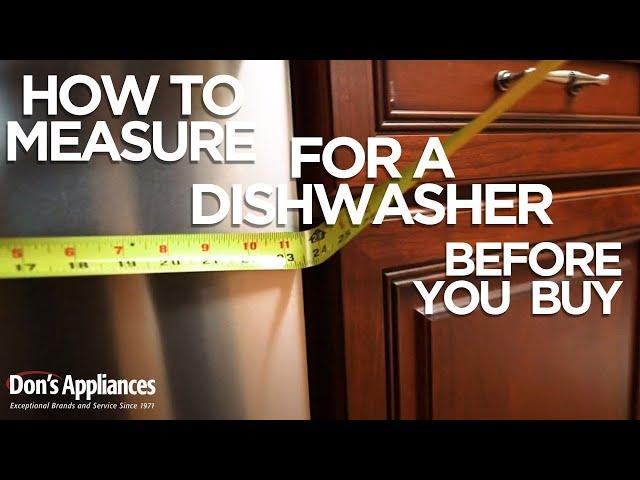 How to Measure for a New Dishwasher | Before You Buy