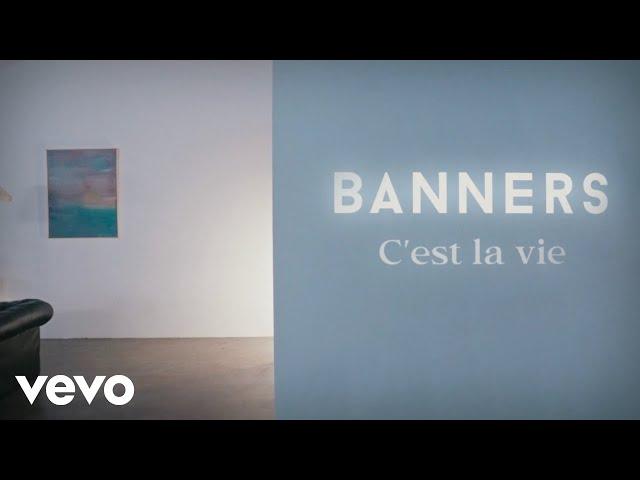 BANNERS - C'est La Vie (Official Video)