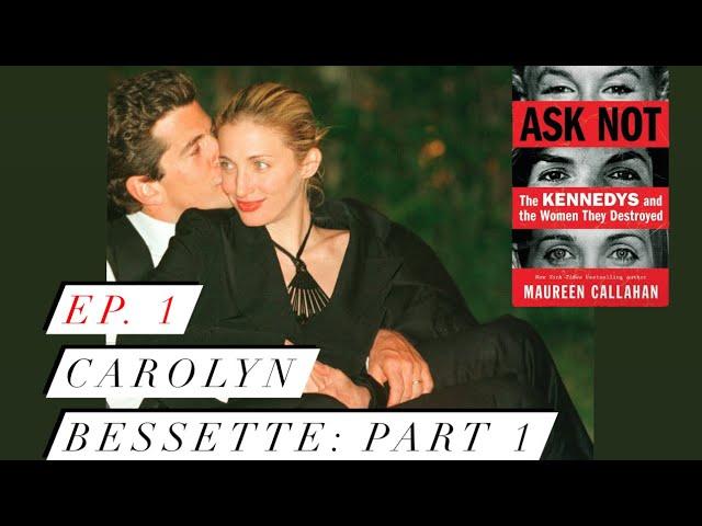 Ask Not Ep. 1: John Kennedy Jr. Was a Train Wreck #johnjr #carolynbessette #camelot #kennedyfamily