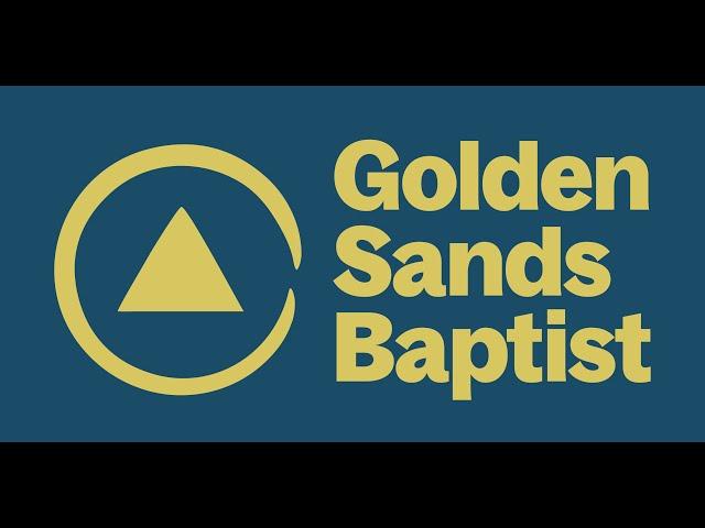 4 August 24 l Golden Sands Baptist Sunday Livestream