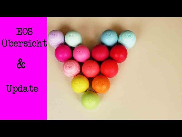 EOS Lipbalm | Update & Übersicht über unsere Sammlung | neue EOS, DIY Pläne & Ideen