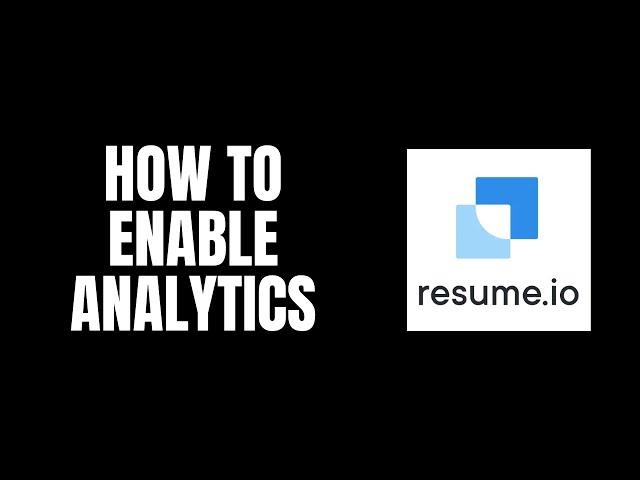 How To Enable Analytics Resume.io Tutorials