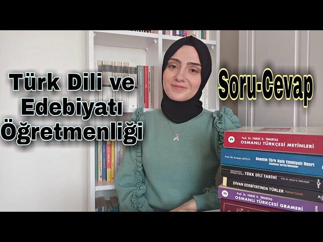 Türk Dili ve Edebiyatı Öğretmenliği Hakkında Soruları Cevapladım | Fen-Edebiyat Fakültesi