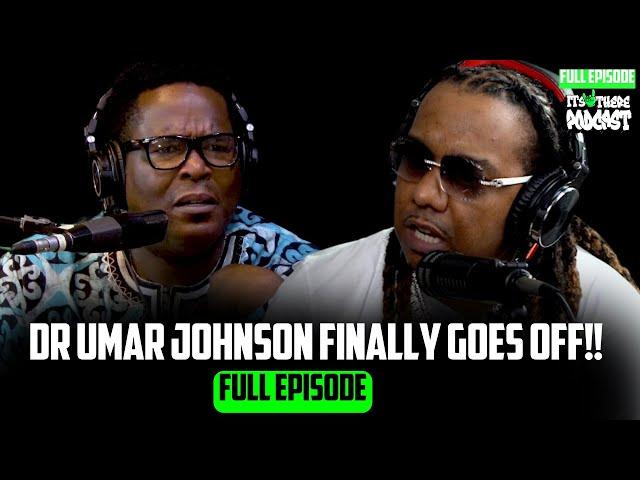 Dr. Umar Johnson in His Most INTENSE Interview Ever | Its Up There Podcast