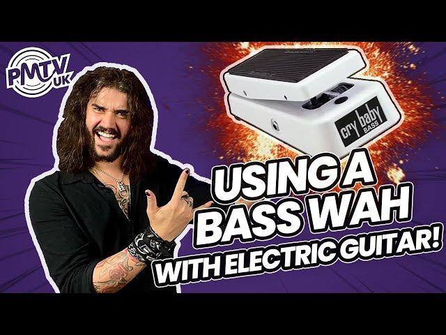 Using A BASS Wah With An Electric Guitar Is Awesome! - & Here's Why!