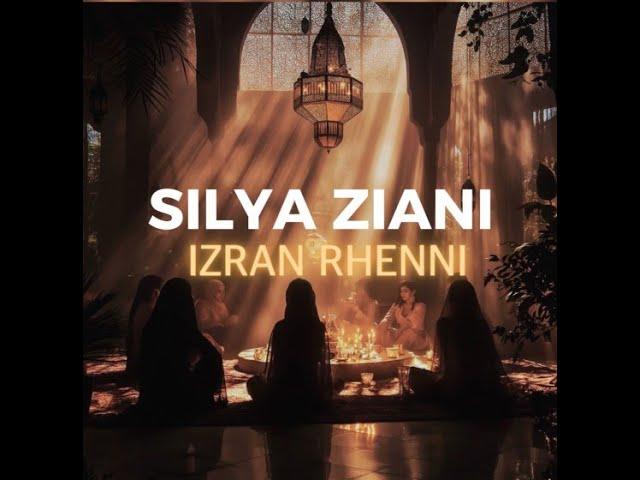 SILYA ZIANI - IZRAN RHENNI [OFFICIAL VIDEO]