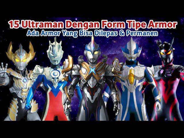 15 Ultraman Dengan Form Baju Zirah/Armor Form