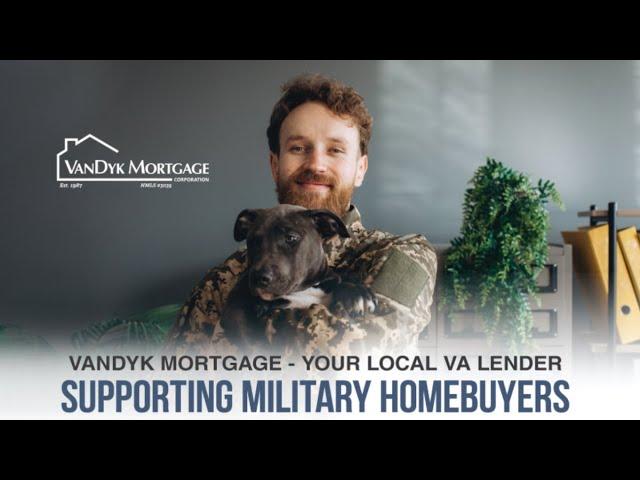 Why VanDyk Mortgage is the Best Choice for VA Loans