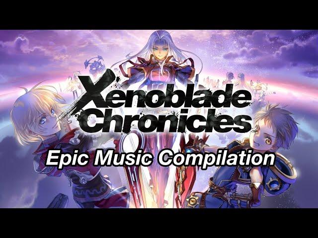 Xenoblade Chronicles Epic Music Compilation (Spoilers)