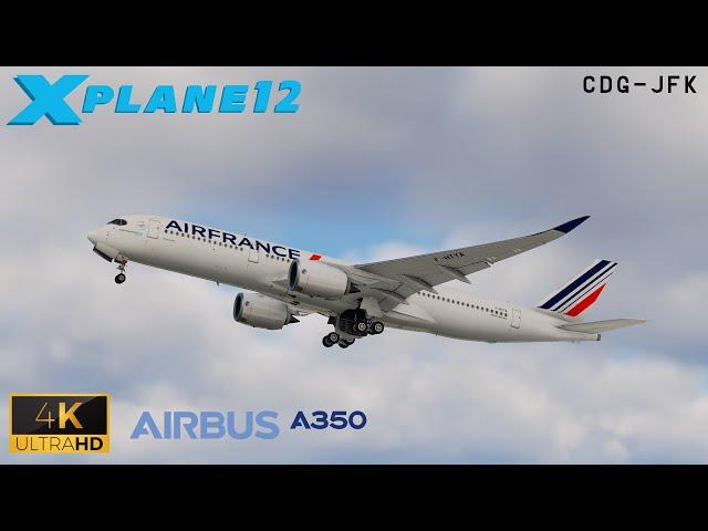 [X-plane 12] Air France A350 Paris-New York realistic flight