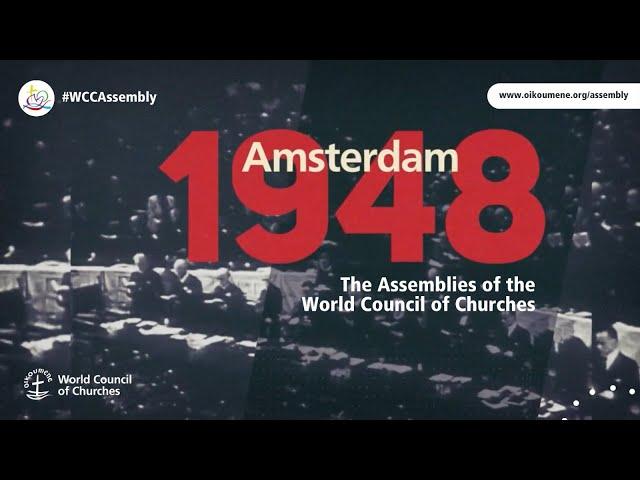 The Assemblies of the World Council of Churches - Amsterdam 1948