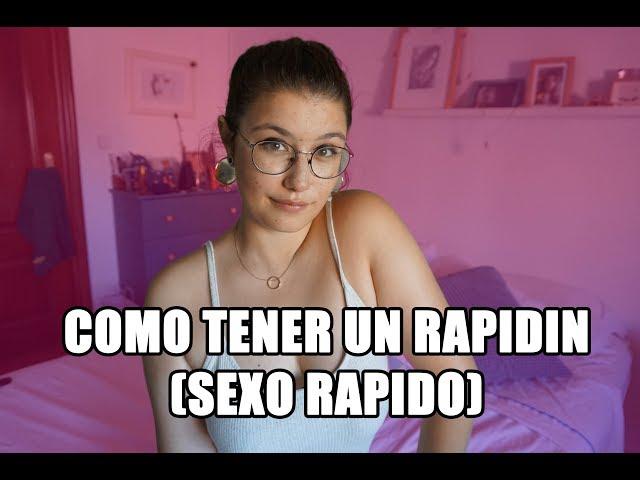 COMO TENER UN RAPIDIN | Sexplace