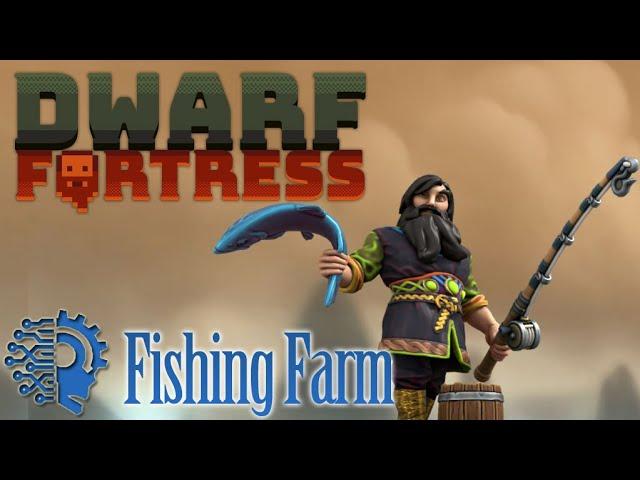 IN-FORT FISH FARM DWARF FORTRESS STEAM