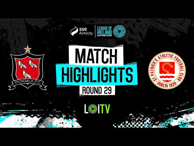 SSE Airtricity Men's Premier Division Round 29 | Dundalk 1-2 St Patrick’s Athletic | Highlights