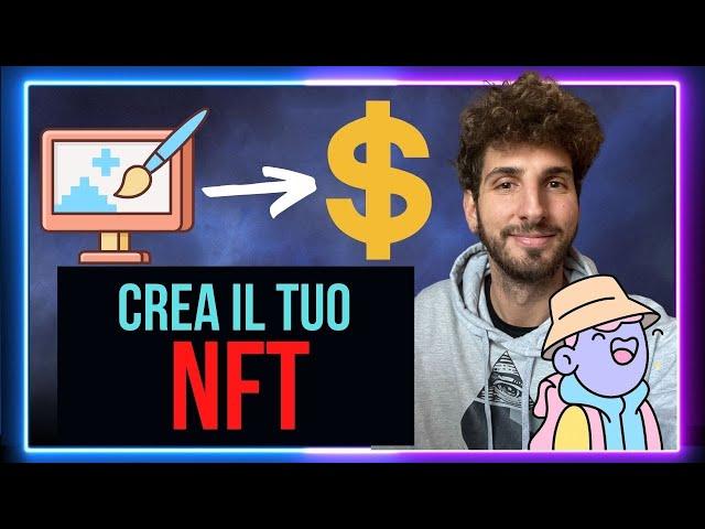 CREARE un NFT GRATIS e Venderlo in 10 Minuti: Guadagna con l'ARTE DIGITALE | Tutorial ITA