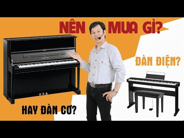 [Tư Vấn] Nên Dùng Đàn Piano Điện Hay Đàn Piano Cơ?