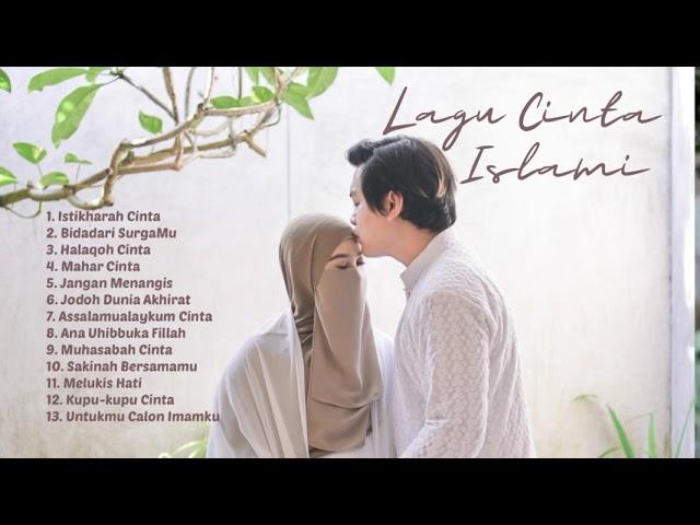 KUMPULAN LAGU CINTA ISLAMI Part 1 || Bikin Baper !! Full Pilihan Lagu Terbaik 2023