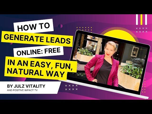 How to generate leads online: free, easiest, and most natural fun ways