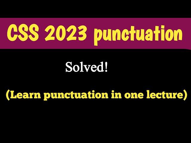 Punctuation of CSS 2023 Solved