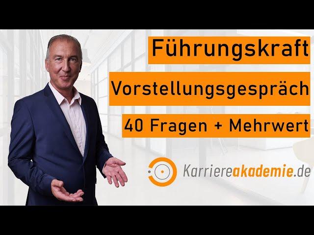 Führungskraft 40 Fragen Vorstellungsgespräch Antworten + Taktik