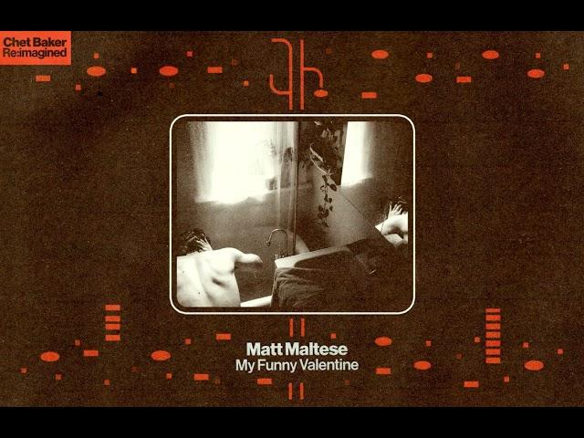 Matt Maltese - My Funny Valentine