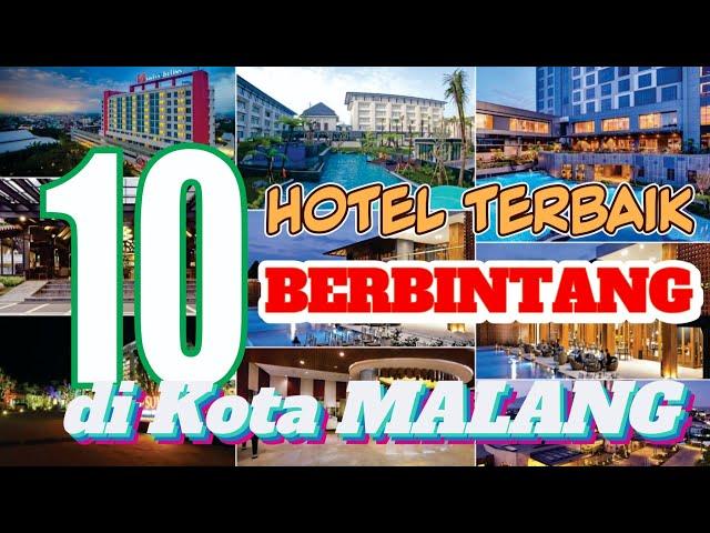 10 HOTEL TERBAIK/ BINTANG DI KOTA MALANG