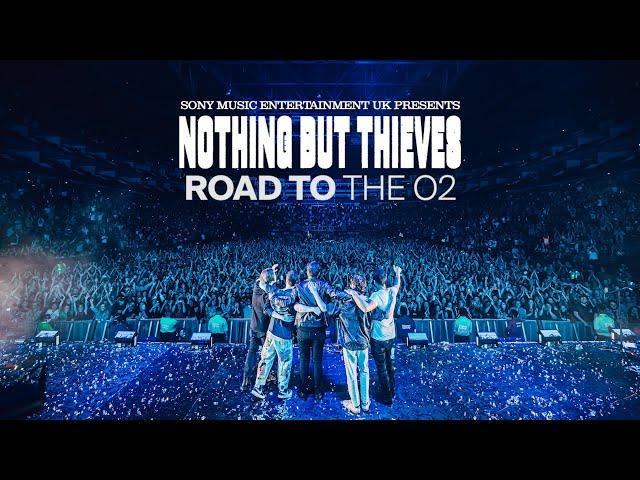 Nothing But Thieves :: Road To The O2