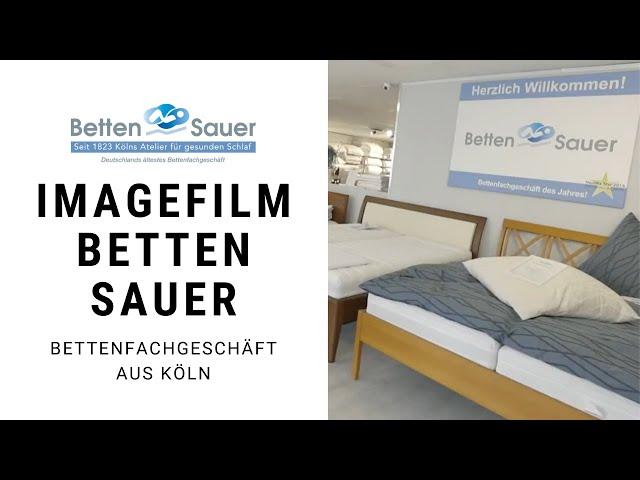 Bettenfachgeschäft aus Köln: Betten Sauer (2018) [Imagefilm]